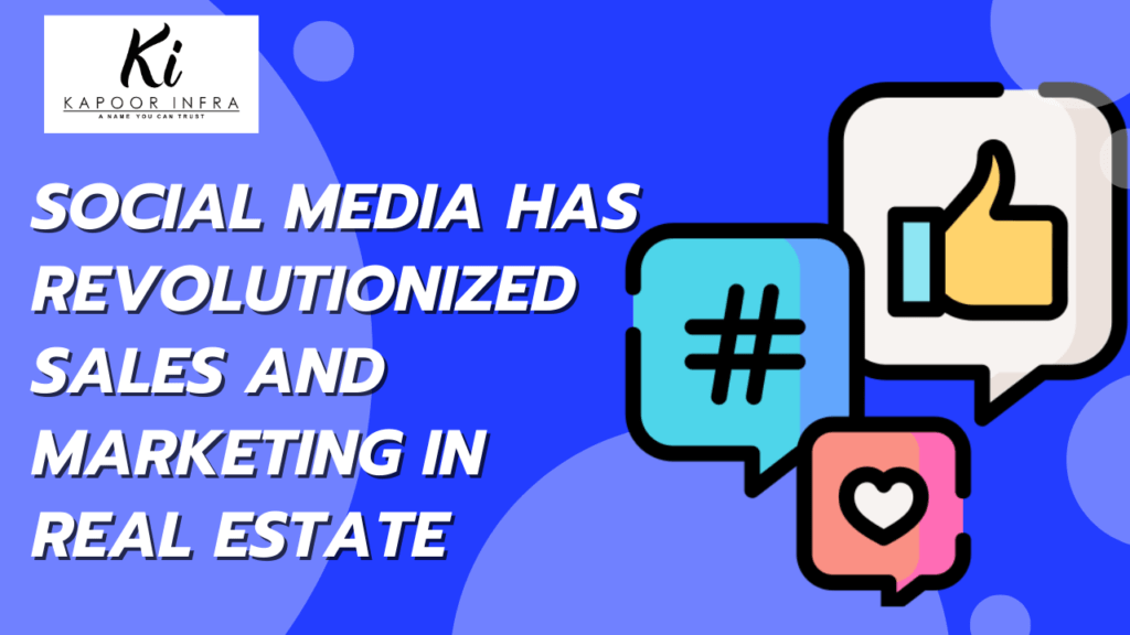 How Social Media Has Revolutionized Sales And Marketing In Real Estate